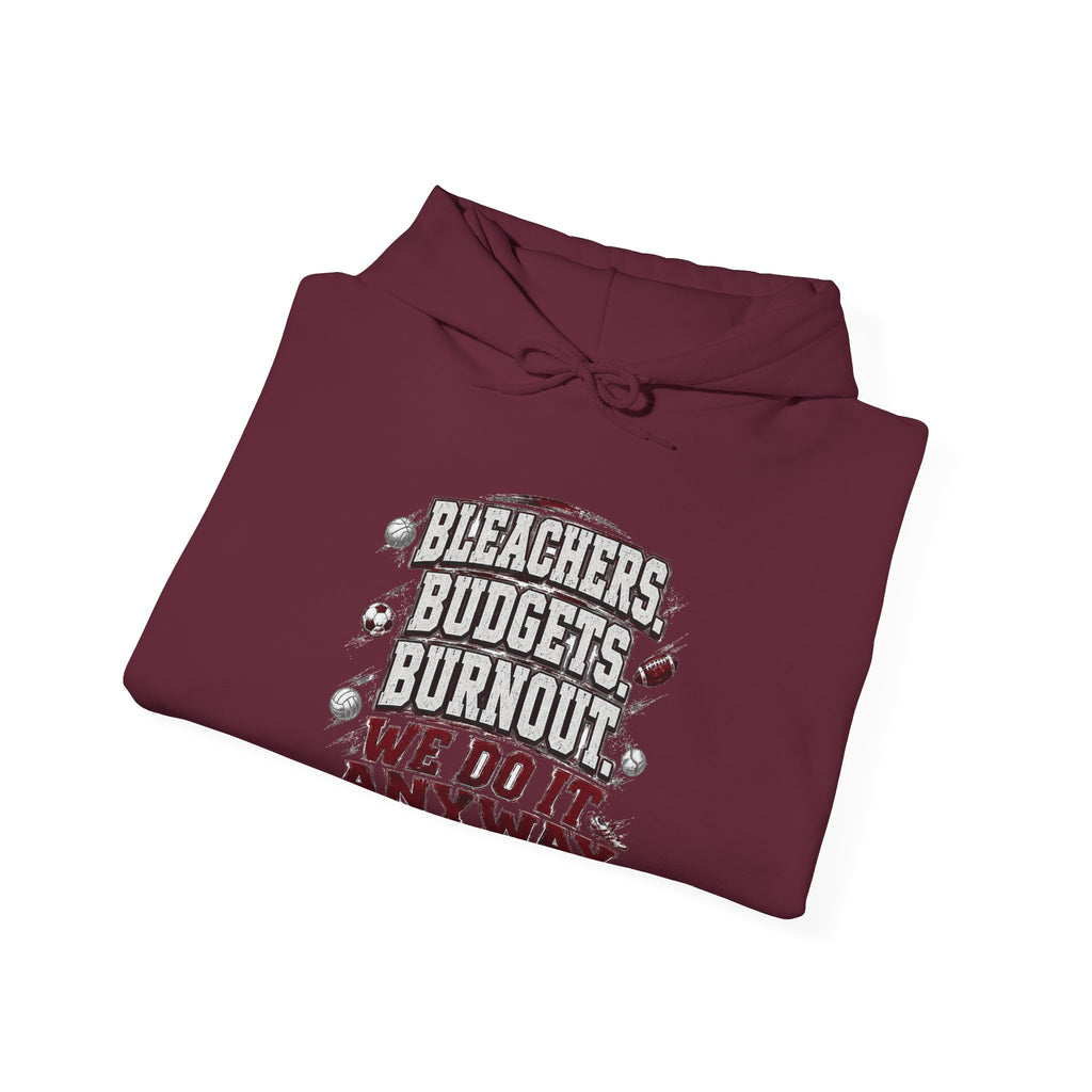Bleachers, Budgets, Burnout — Sports Parent Hoodie