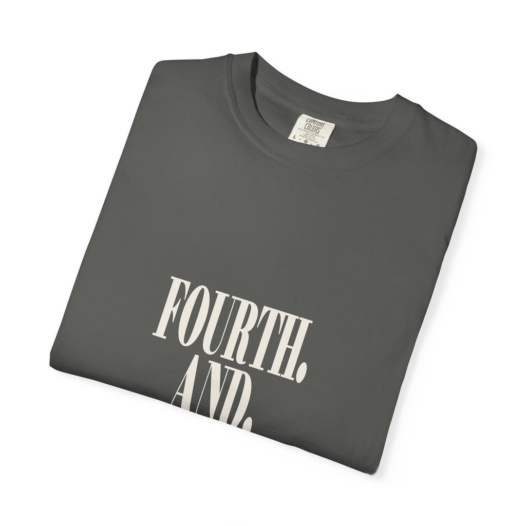 KYOA — Fourth. And. Fearless. Tee