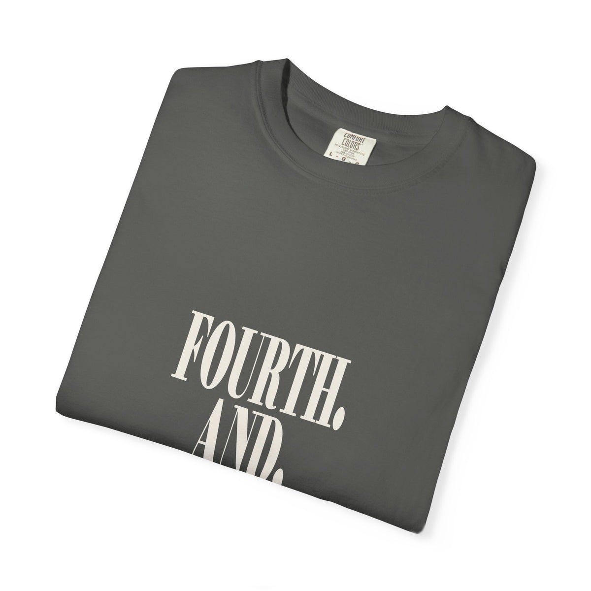 KYOA — Fourth. And. Fearless. Tee