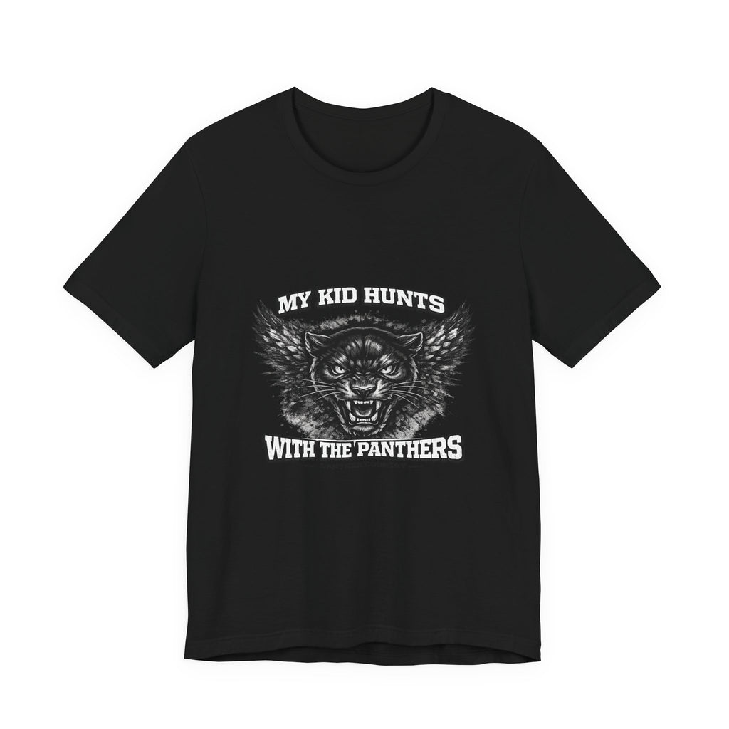 My Kid Hunts With the Panthers — Panther Country Tee