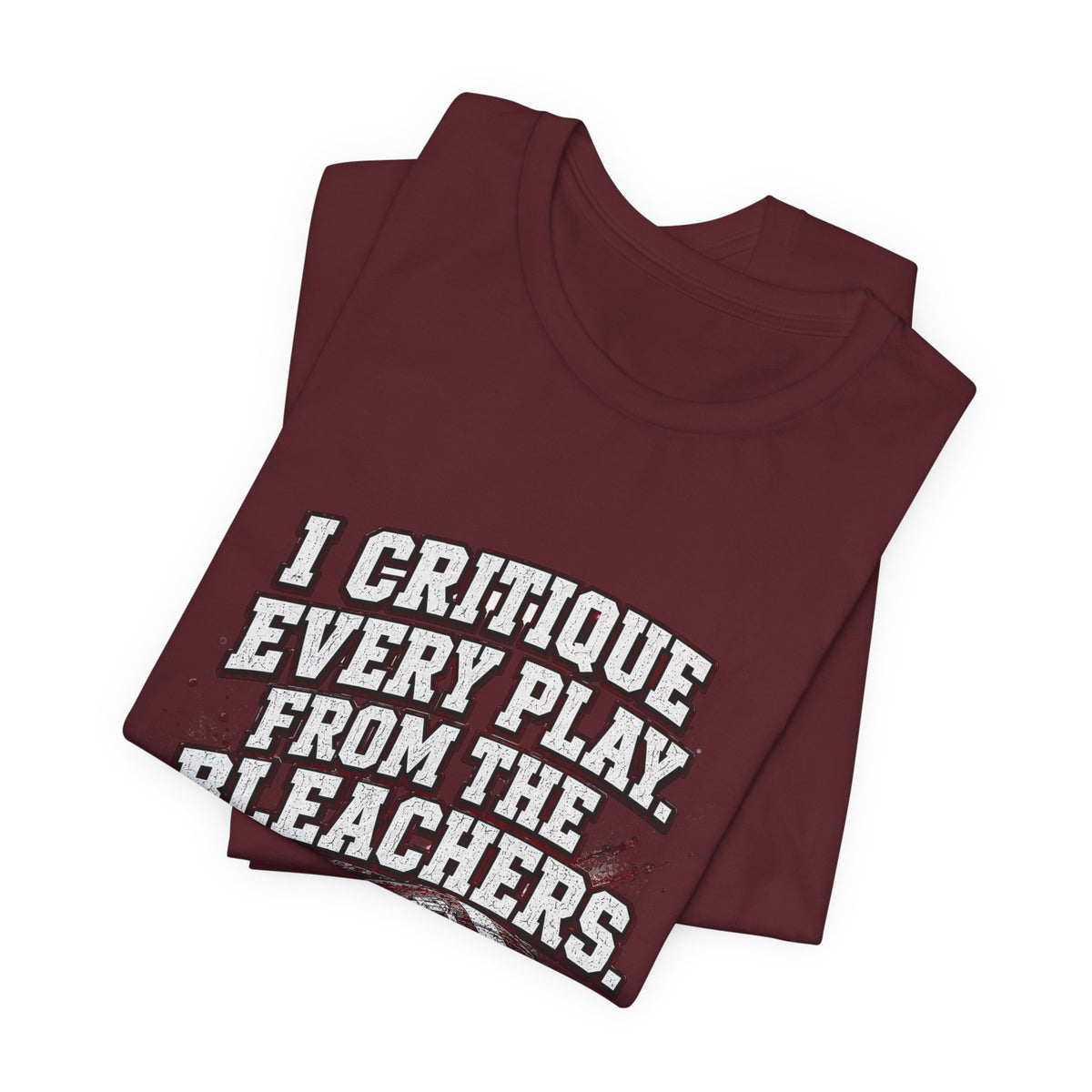 I Critique Every Play — Football Dad Tee