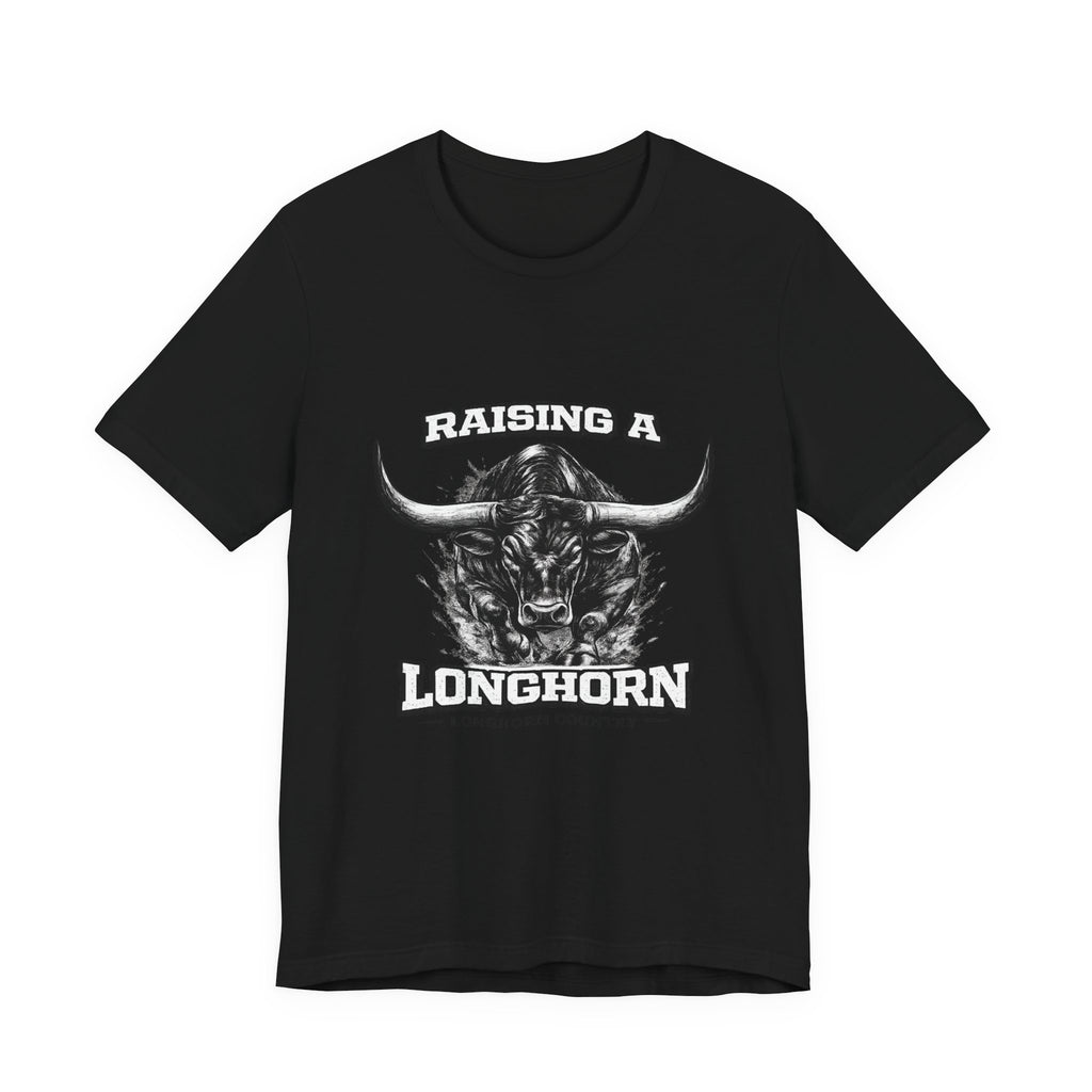 Raising a Longhorn — Longhorn Country Tee