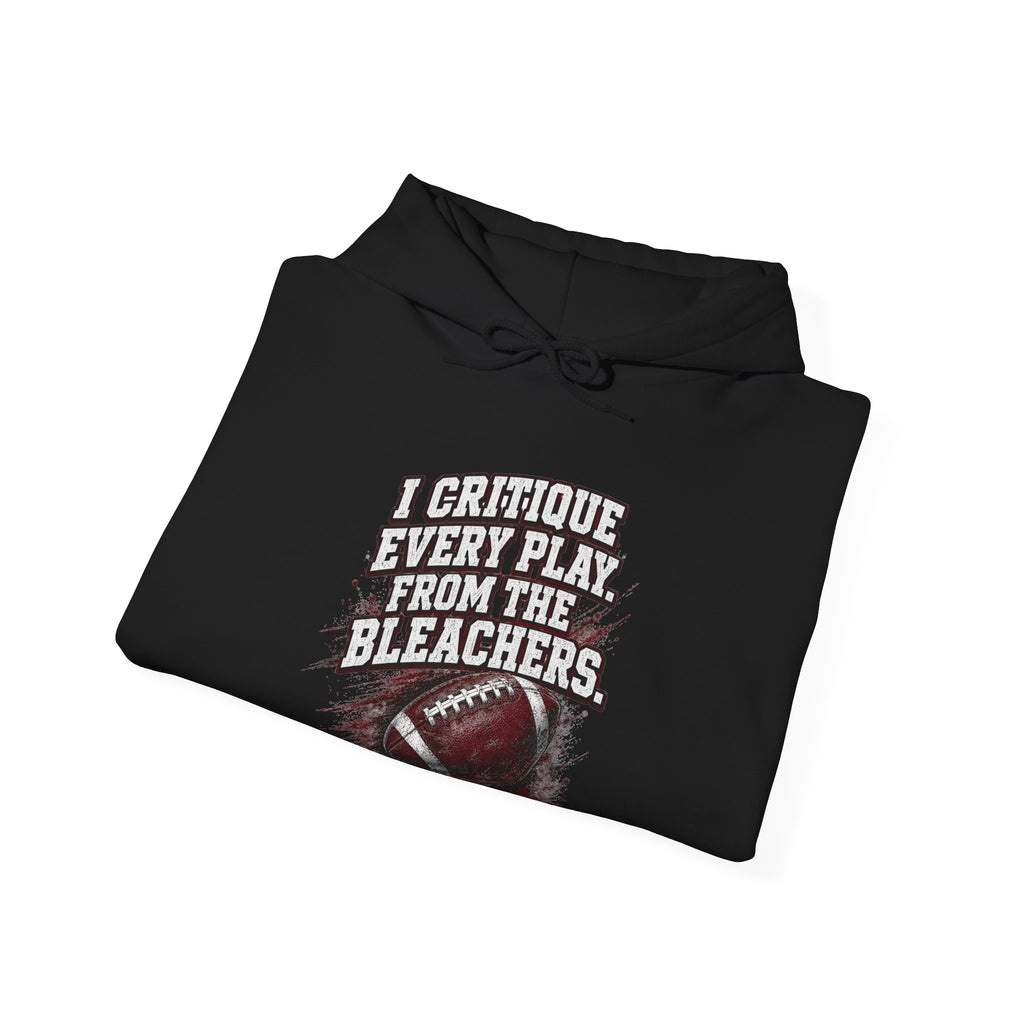 I Critique Every Play — Football Dad Hoodie