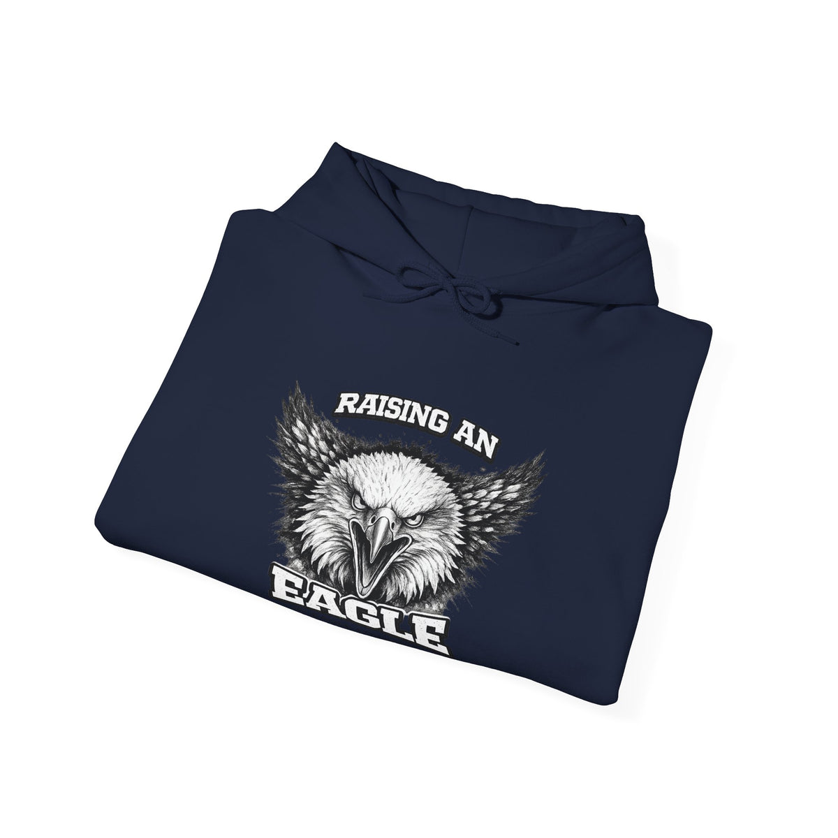 Raising an Eagle — Eagle Country Hoodie