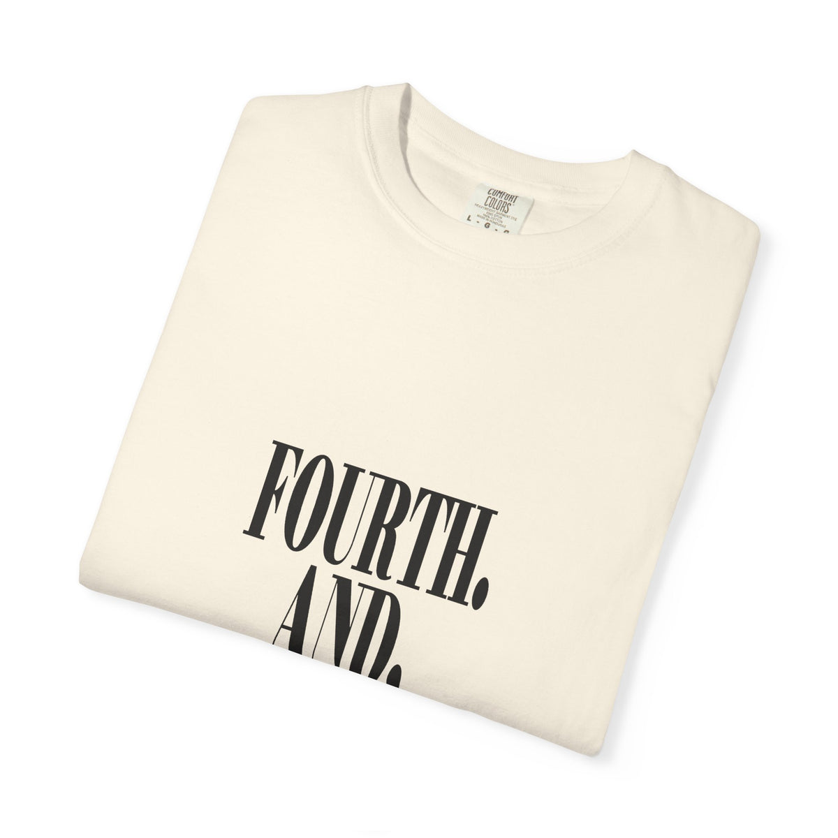 KYOA — Fourth. And. Fearless. Tee