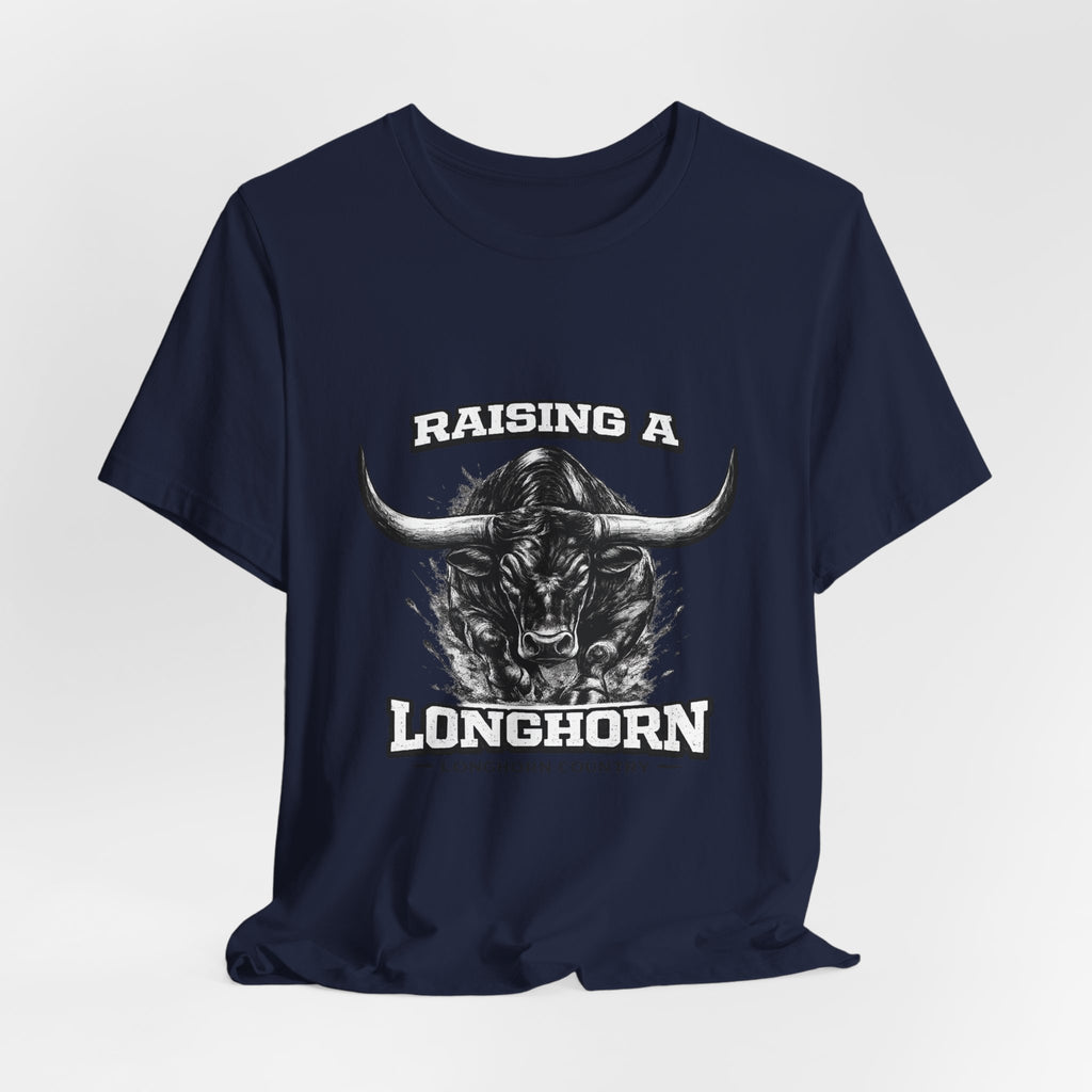 Raising a Longhorn — Longhorn Country Tee