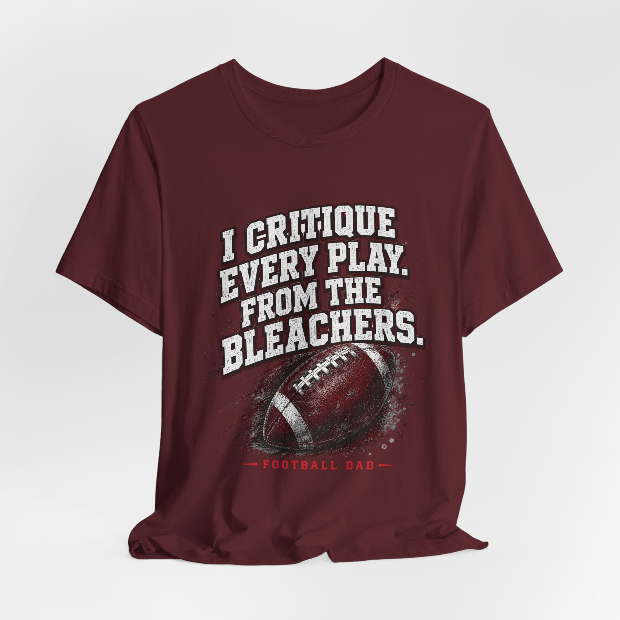 I Critique Every Play — Football Dad Tee