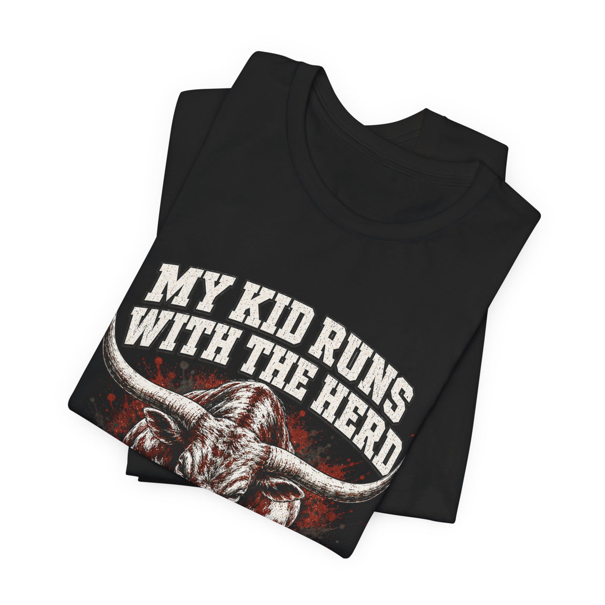 My Kid Runs With the Herd — Longhorn Country Tee