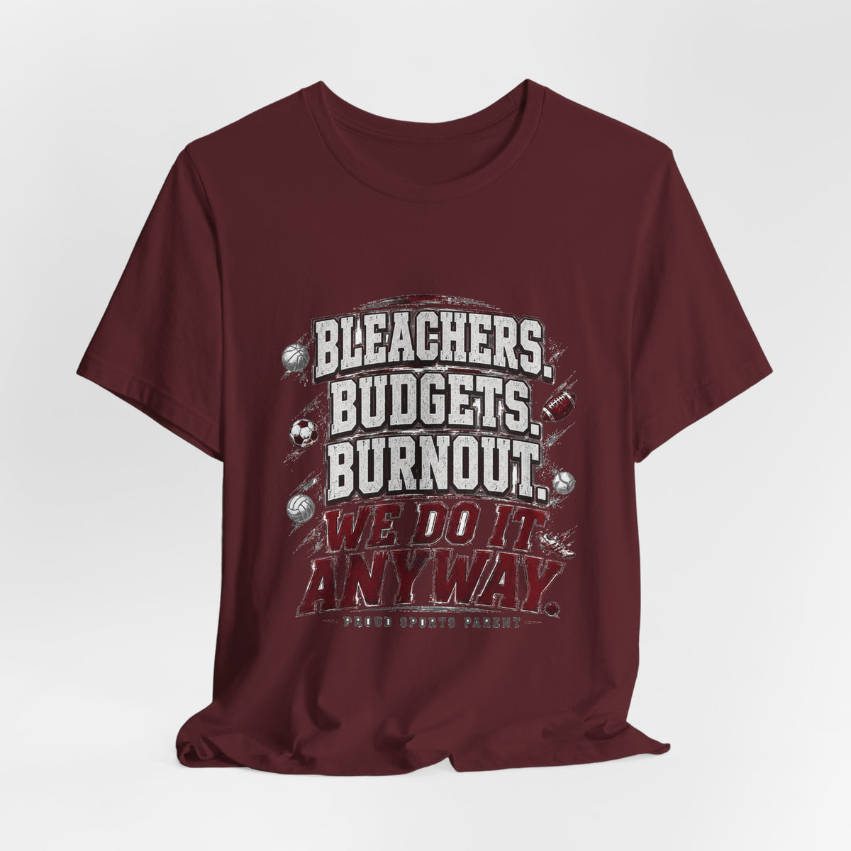Bleachers, Budgets, Burnout — Sports Parent Tee