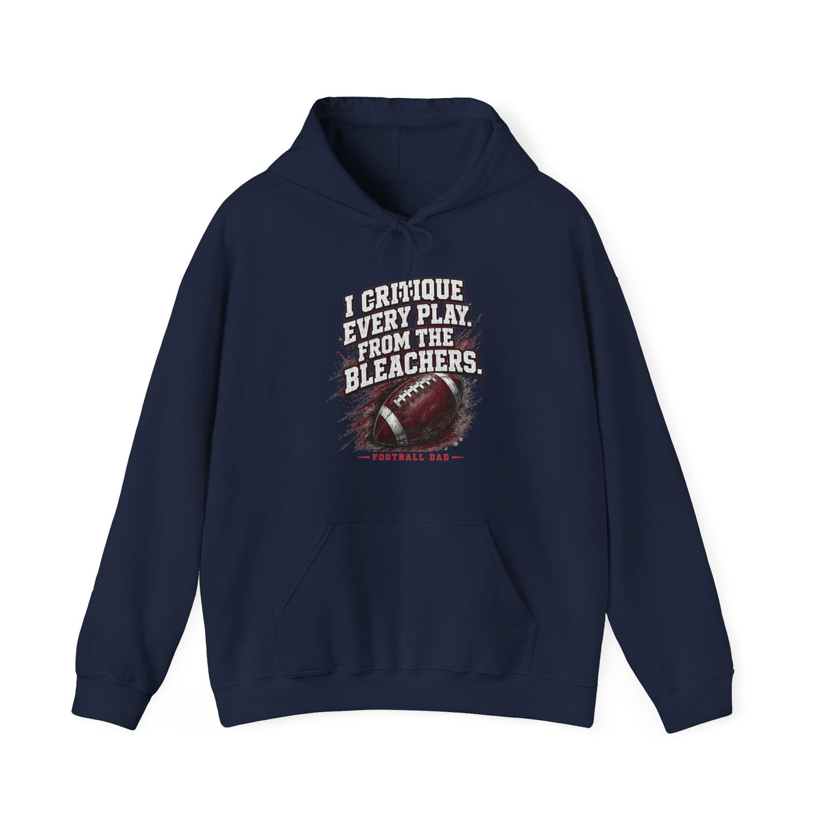 I Critique Every Play — Football Dad Hoodie