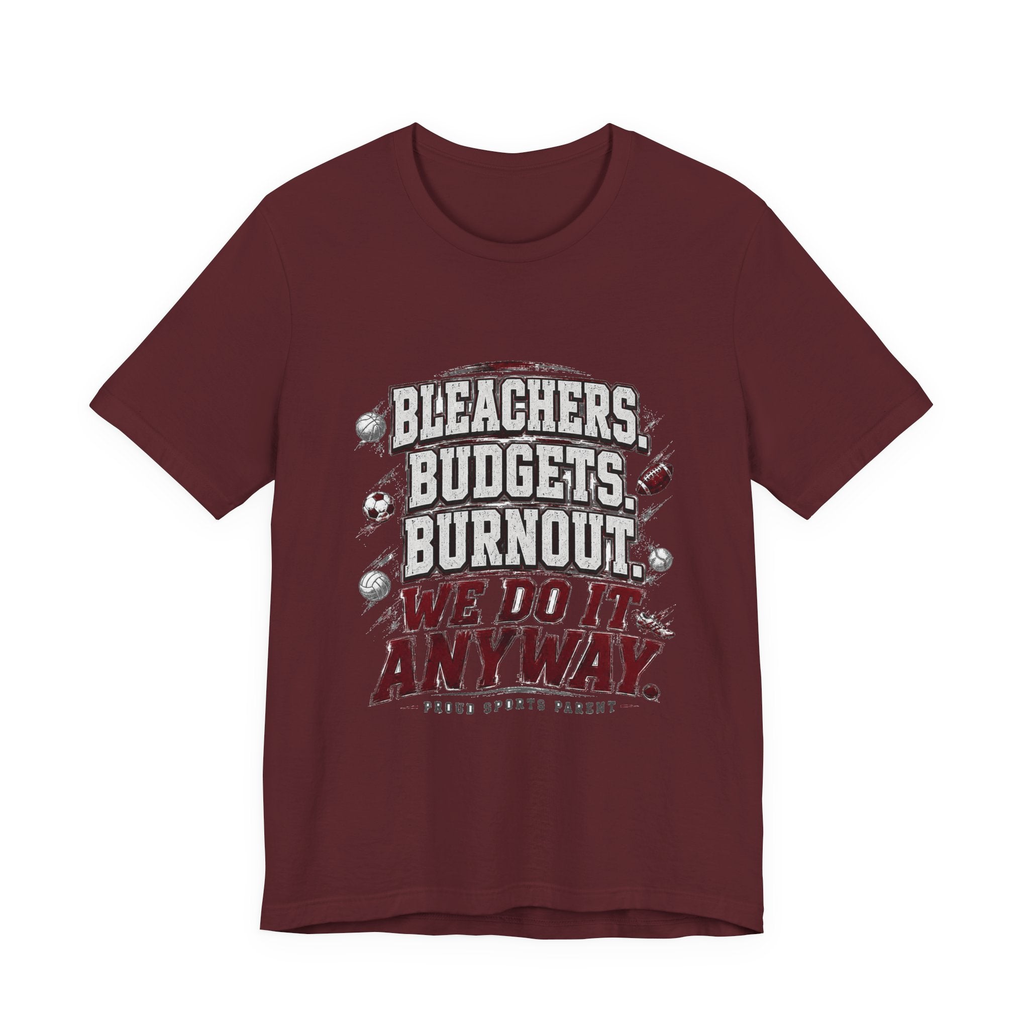 Bleachers, Budgets, Burnout — Sports Parent Tee