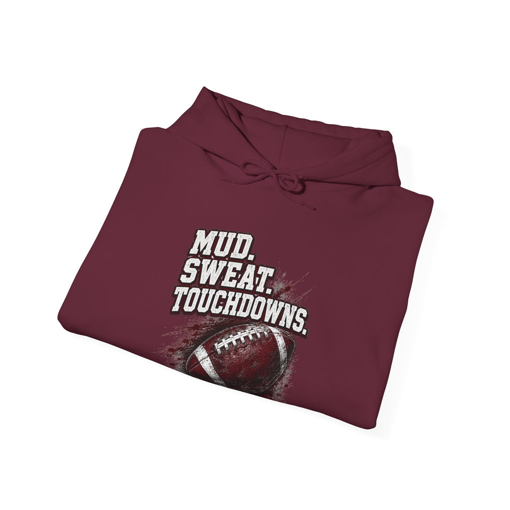 Mud. Sweat. Touchdowns. — Football Mom Hoodie