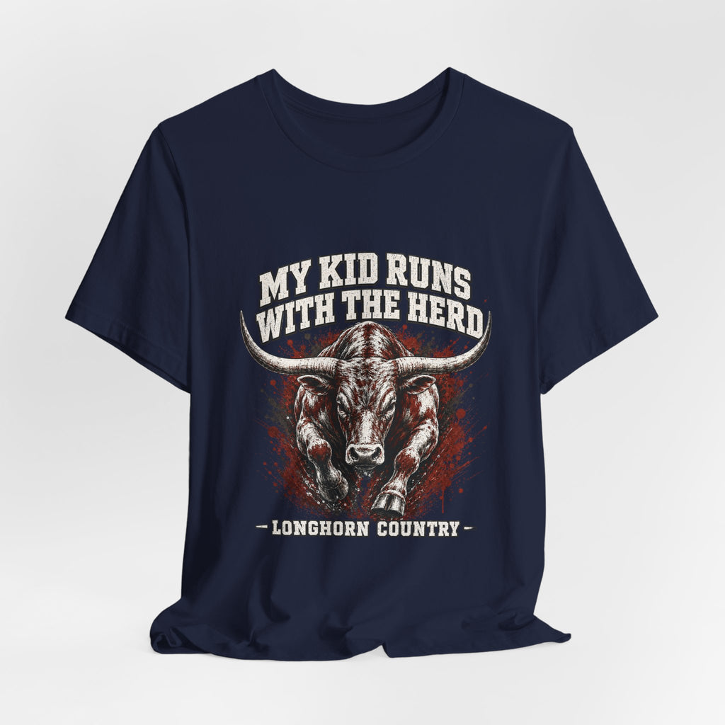 My Kid Runs With the Herd — Longhorn Country Tee