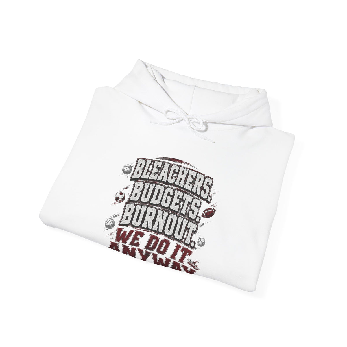Bleachers, Budgets, Burnout — Sports Parent Hoodie