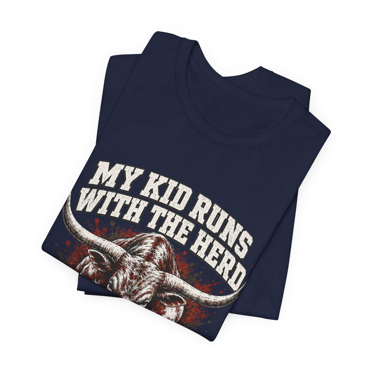 My Kid Runs With the Herd — Longhorn Country Tee