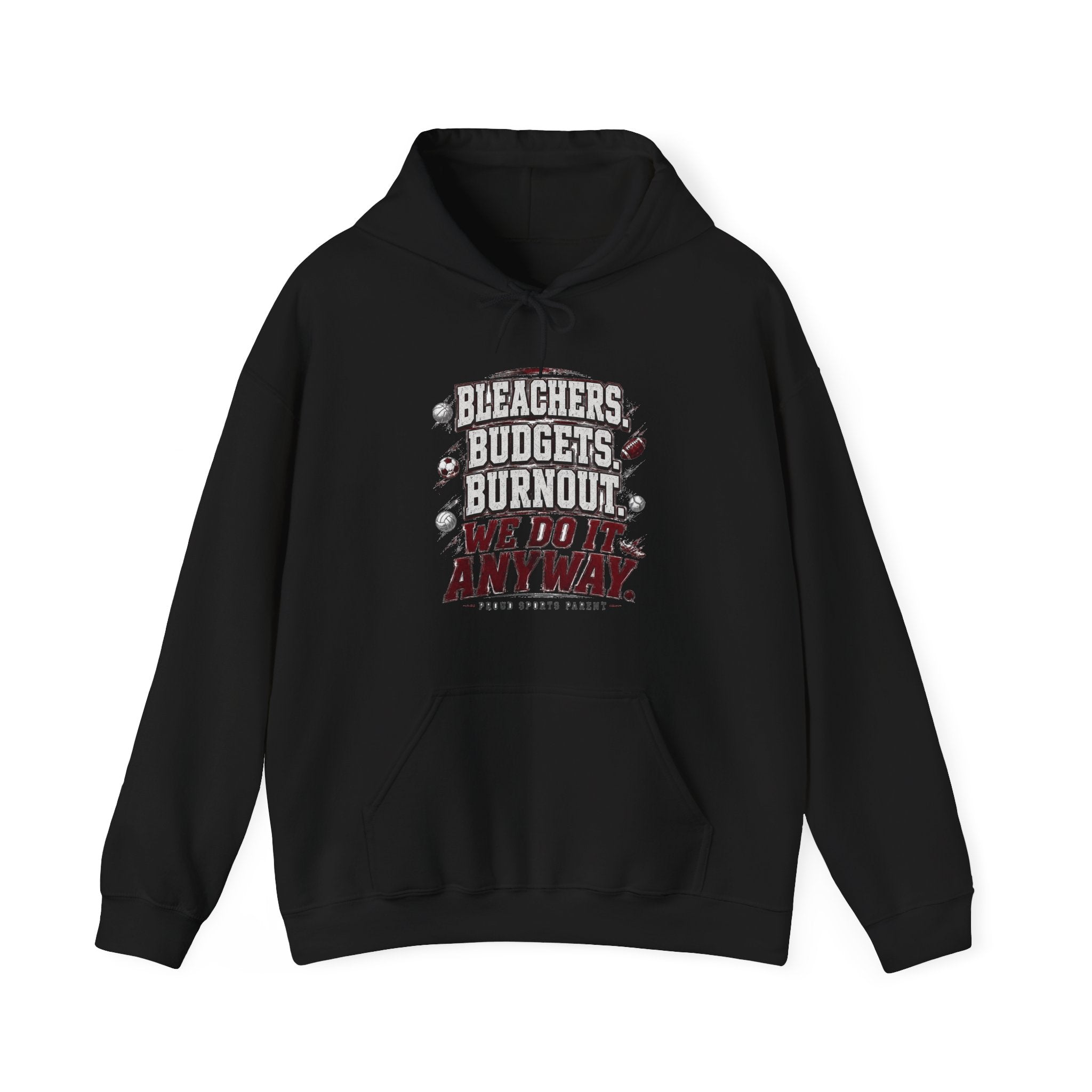 Bleachers, Budgets, Burnout — Sports Parent Hoodie